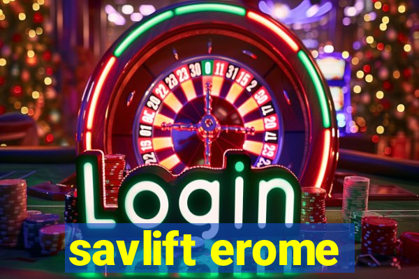 savlift erome